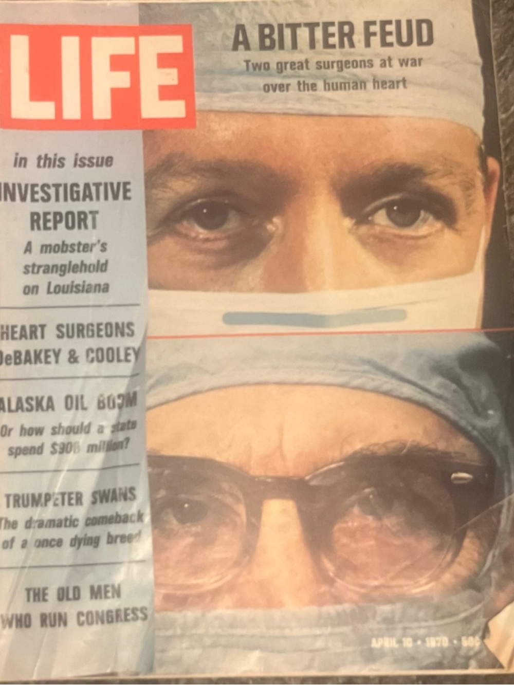 Life magazine: DeBakey and Cooley:April 10,1970